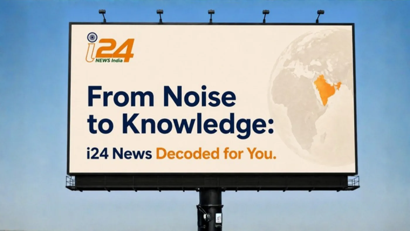 Billboard with the i24 News India logo and the line From Noise to Knowledge: i24 News Decoded for You